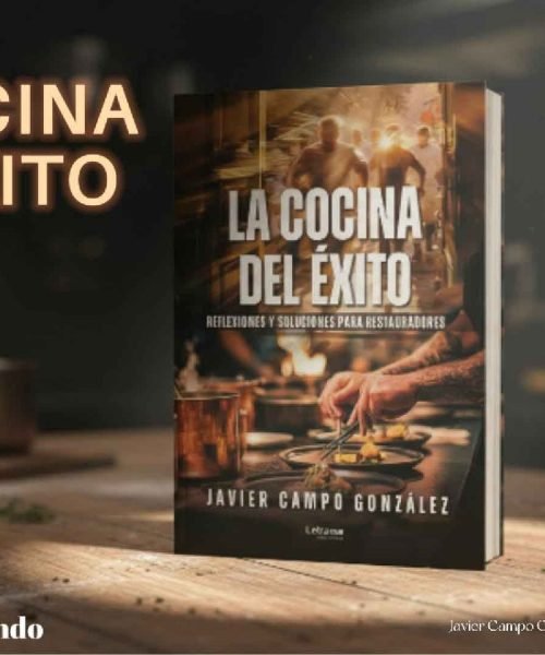 Javier Campo González consolida su voz crítica en la restauración con La Cocina del Éxito