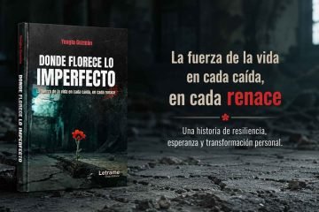 Yesgla Patricia Martínez Rojas agita la narrativa psicológica y emocional con su obra debut ‘Donde florece lo imperfecto’ 