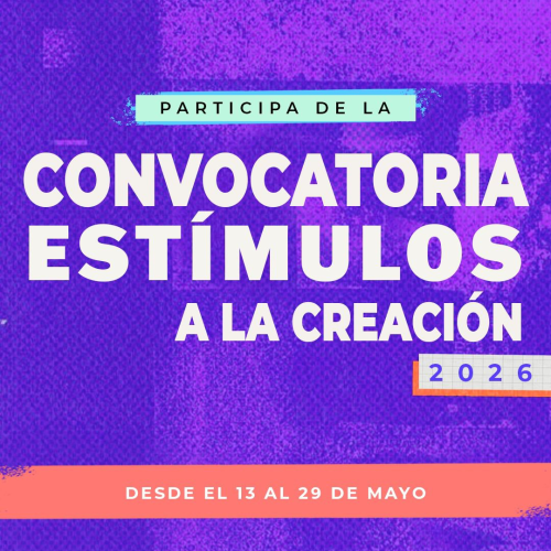 Creadores y gestores culturales ya pueden participar en la Convocatoria de Estímulos 2026