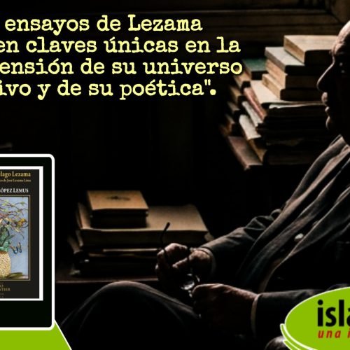 Islalibros recomienda en la Feria del Libro: “El Archipiélago Lezama”, de Virgilio López Lemus