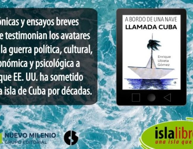 Islalibros recomienda «A bordo de una nave llamada Cuba» de Enrique Ubieta Gómez